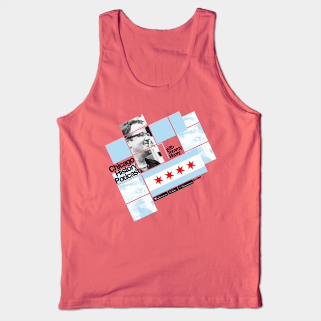 Chicago History Podcast - Swiss Style Tank Top by Chicago History Podcast